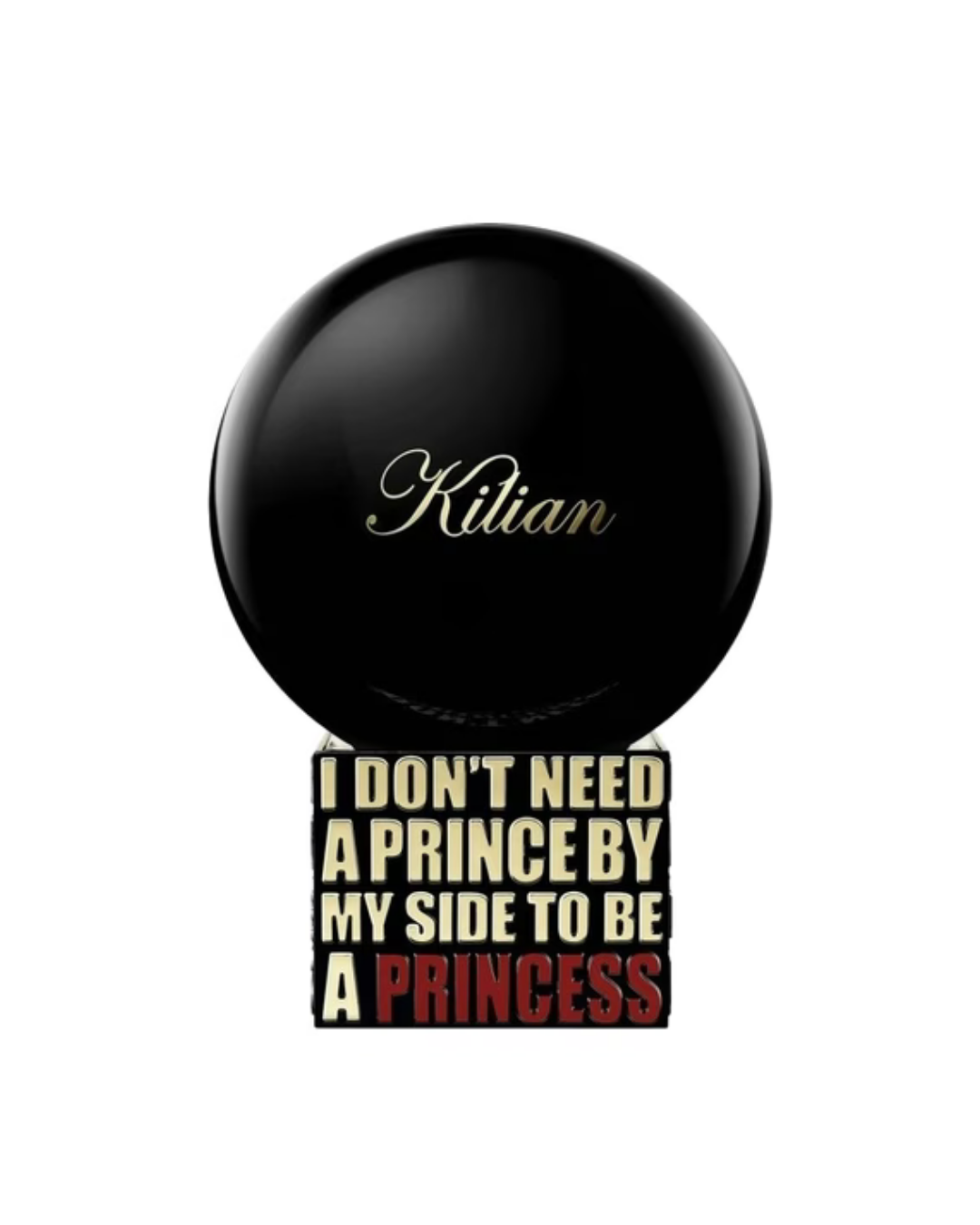 I Don't Need A Prince By My Side To Be -Kilian